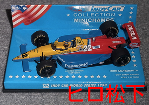 1/43 ローラ T94 フォード ヒロ松下 22号車 DICK SIMON RACING INDY 1994 インディ LOLA FORD