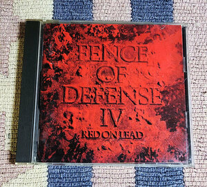 CD　FENCE OF DEFENSE IV RED ON LEAD　フェンス・オブ・ディフェンス　FENCE OF DEFENCE　正規国内盤　歌詞付　ディスク良好 割引特典あり
