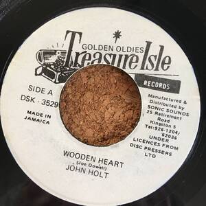 John Holt / Wooden Heart - I Want You Closer　[Treasure Isle Golden Oldies - DSK 3529 A/B]