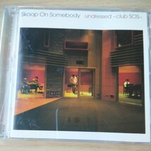 LL094　CD　Skoop On Somebody　undressed～club SOS～_画像3