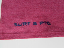 SURF A PIG T-シャツ PIG&PIG / サーフ　ア　ピッグ　Ｔ－シャツ　ピッグ＆ピッグ　Ｓサイズ_画像5