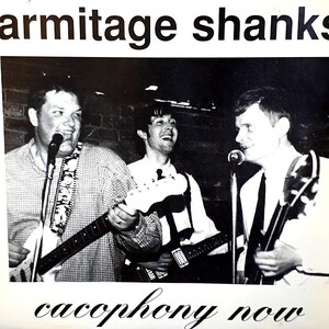 CD アーミティッジ・シャンクス Armitage Shanks Cacophony Now (LIVE AT THE HOPE'N' ANCHOR) 97年 UK盤 PUNK