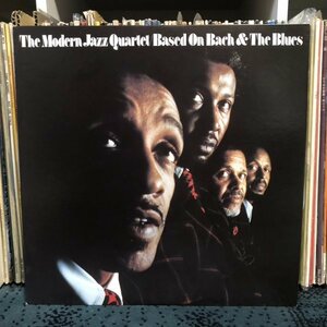 【 '74 国内】LP★The Modern Jazz Quartet - Based On Bach & The Blues ☆洗浄済み☆