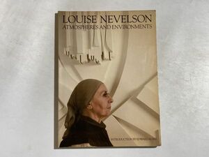 Louise Nevelson : atmospheres and environments 1980 год иностранная книга Louis -z*neveruson сборник произведений kyu винт m скульптура 