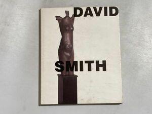 David Smith : to and from the figure ディヴィッド・スミス作品集 洋書 1995年 Rizzoli ハードカバー