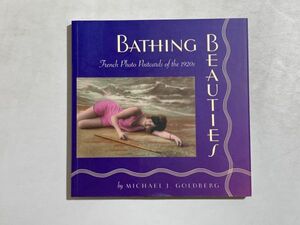 Bathing Beauties: French Photo Postcards of the 1920s / 1920年代フランスの水着ポストカード集 ピンナップ レア 洋書