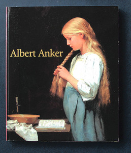 「Albert Anker 《アンカー展》」図録　◆2007-08年／Bunkamuraザ・ミュージアムほか　