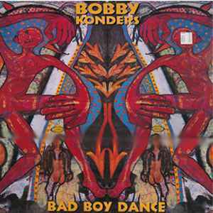 Bobby Konders Bad Boy Dance　1992年リリースシングル　90年代のNYアンダーグラウンド・ハウスを代表する1枚！