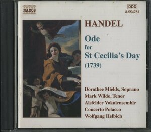 CD/ ミールズ、ヴィルデ、ヘルビッヒ 他 / ヘンデル：聖セシリアのためのオード / 輸入盤 8.554752 30308