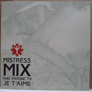 MISTRESS MIX AND PSYCHIC TV-Je T'Aime +2 (UK オリジナル 12)