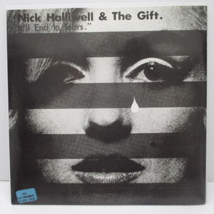 NICK HALLIWELL & THE GIFT-It'll End In Tears / Crashing Down