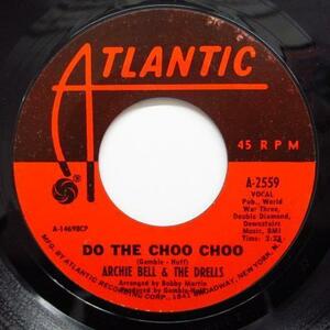 ARCHIE BELL & THE DRELLS-Do The Choo Choo (US オリジナル 7)