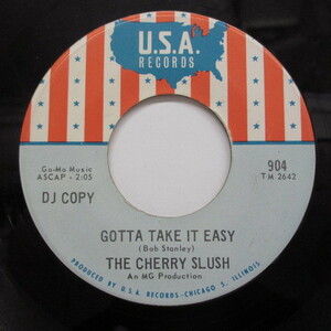 CHERRY SLUSH-Gotta Take It Easy (Promo)