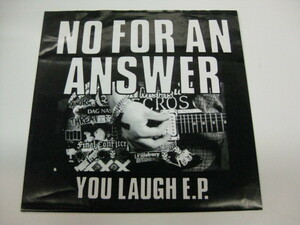 NO FOR AN ANSWER-You Laugh E.P. (US 2nd Press 7)