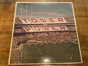 TOWER OF POWER WE CAME TO PLAY LP US ORIGINAL PRESS!! RICK ROSS ネタ「Somewhere Down The Road」