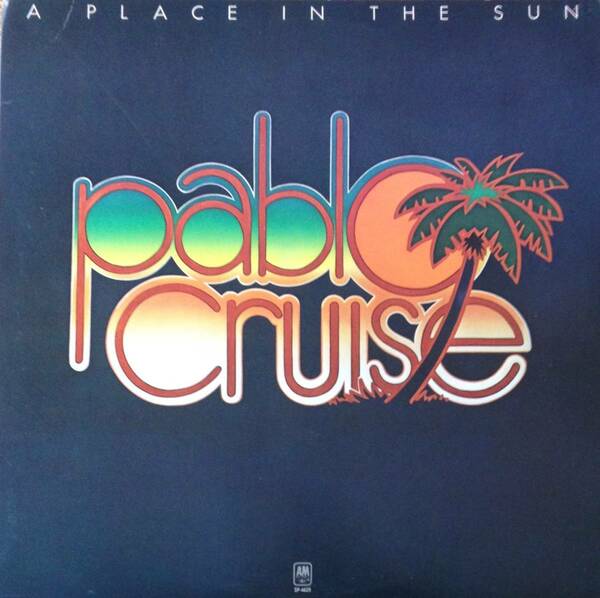 【LP】PABLO CRUISE / A PLACE IN THE SUN