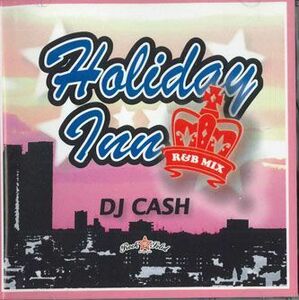 MIX CD Dj Cash Holiday Inn DJCASH0002 ROCK SOLIT プロモ /00110