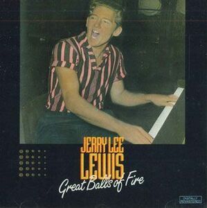 輸入CD Jerry Lee Lewis Great Balls Of Fire 6245 NOT ON LABEL /00110