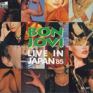 豪CD Bon Jovi Live In Japan '85 SL01 AMCOS /00110