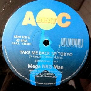 伊12 Mega NRG Man Take Me Back To Tokyo / Rebel Rebel ABEAT1242 A.Beat-C. /00250