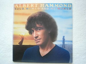 Albert Hammond / Your World And My World / Tom Snow / Steve Kipner / Nicolette Larson / Jeff Porcaro/ AOR / ライトメロウ / 1981