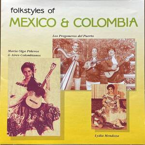 (C14H)☆ラテンフォークコンピ/Folkstyles Of Mexico & Colombia/Los Pregoneros del Puerto/Lydia Mendoza☆