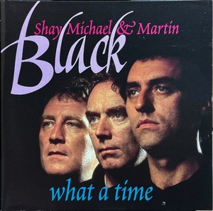 (C9H)☆アイリッシュ/ブラック・ブラザーズ/Shay,Michael & Martin Black/What A Time☆