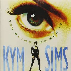 Too Blind to See It Kym Sims 輸入盤CD