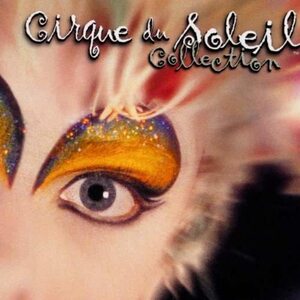 Collection Cirque du Soleil Cirque du Soleil 輸入盤CD