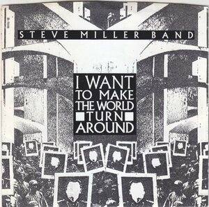 7”Single,STEVE MILLER BAND I WANT TO MAKE THE WORLD 輸入盤