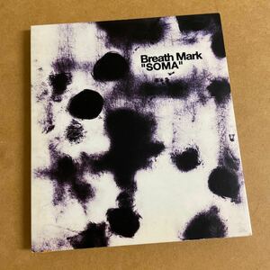 Breath Mark/SOMA 二羽高次 春野高広(SILENT POETS) 外池ミツヒロ(DRY&HEAVY)土生TICO剛(LITTLE TEMPO) 栗原務(LITTLE CREATURES) 内田直之