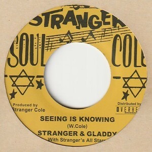 【ROCK STEADY】Seeing Is Knowing / Stranger & Gladdy - Lift Your Head Up High [Stranger Soul Cole Re-Issue (JP)] ya197