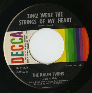 【ロック 7インチ】The Kalin Twins - Zing! Went The Strings Of My Heart [9-31169]