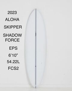 2023 ALOHA NEW MODEL! SKIPPER EPS SHADOW FORCE 6’10” 54.22L FCS2 CLEAR 大人のミットレングス!! サーフボード、サーフィン