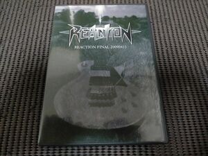 REACTION FINAL 20090411 DVD　リアクション