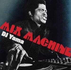 即決 DJ YAMA / MIX MACHINE MIX CD★やる夫 珍盤亭娯楽師匠 MURO KIYO 吉沢 NUJABES KOCO KOMORI CELORY MINOYAMA DEV LARGE（引）