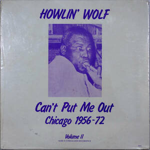 ◆HOWLIN' WOLF/CAN'T PUT ME OUT (Chicago 1956~72 Volume II) (US LP/Sealed) -Hubert Sumlin, Buddy Guy
