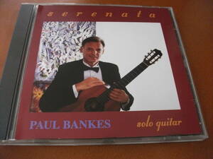 【特価 ギター CD】ポール・バンクス Paul Bankes / Serenata アルベニス 、グラナドス 、ヴィラ・ロボス 、バリオス 、タレガ (1994)