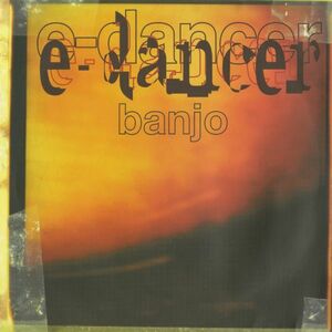 試聴 E-Dancer - Banjo [12inch] [PIAS] Recordings BEL 1999 Electro/Techno