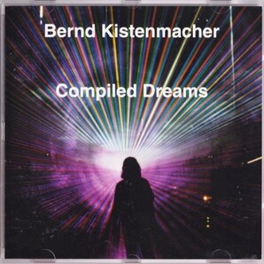 Bernd Kistenmacher ベルント・キステンマッヒャー - Compiled Dreams コンピレーションCD