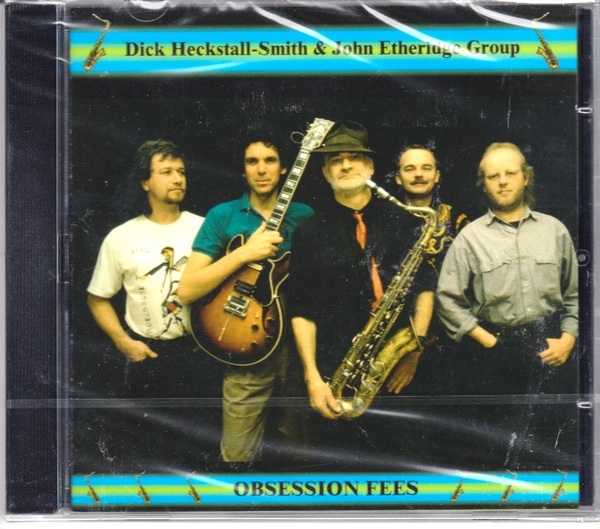 Dick Heckstall-Smith (= Colosseum) & John Etheridge (= Soft Machine) Group - Obsession Fees リマスター再発CD
