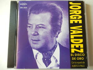 CD/アルゼンチン- タンゴ歌手- ホルヘ.バルデス/Jorge Valdez con la orquesta de Alberto Di Paulo - El disco de oro/Remembranza:Jorge