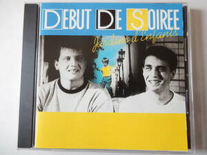 CD/フランス: ダンス.ポップ.デュオ/Debut De Soiree - Jardins D'Enfants/Nuit De Folie:Debut De Soiree/Refrain D'Enfer/La Vie,La Nuit