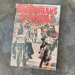 ヘルズ エンジェルズ バーバリアンズ オン ウィールズ 洋書 BARBARIANS ON WHEELS バイカー 教科書　This is Real Not poser