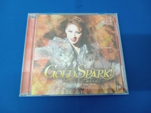 宝塚歌劇団雪組 CD 雪組宝塚大劇場公演ライブCD GOLD SPARK!-この一瞬を永遠に-