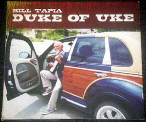 ビル・タピア BILL TAPIA / DUKE OF UKE 世界最高齢ウクレレ・マスター 稀少盤