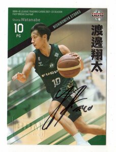 86/87【渡邊翔太/西宮ストークス】2021-22 BBM B.LEAGUE FAST BREAK 2nd Half 直筆サインカード 2021 2022