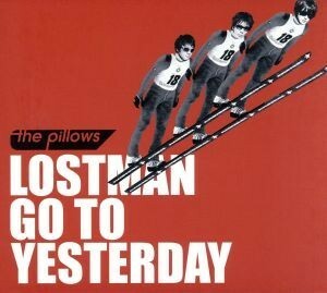 ＬＯＳＴＭＡＮ　ＧＯ　ＴＯ　ＹＥＳＴＥＲＤＡＹ（ＤＶＤ付）／ｔｈｅ　ｐｉｌｌｏｗｓ