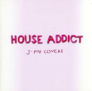 ＨＯＵＳＥ　ＡＤＤＩＣＴ～Ｊ－ＰＯＰ　ＣＯＶＥＲＳ～／（オムニバス）,Ｐｏｌｙｓｅｎｓｏｒ　ｆｅａｔ．Ｋａｒｉｎｅ,Ｐｏｌｙｓｅｎｓ