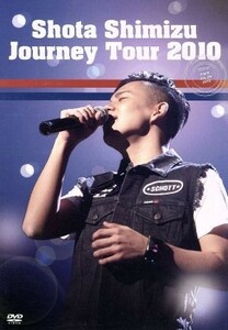 Ｊｏｕｒｎｅｙ　Ｔｏｕｒ　２０１０／清水翔太